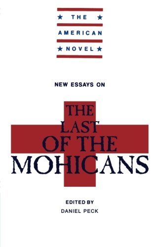 New Essays on The Last of the Mohicans (The American Novel)