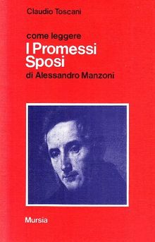 Come leggere i Promessi sposi di Alessandro Manzoni