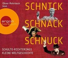 Schnick, Schnack, Schnuck: Schulte-Richterings kleine Weltgeschichte von Schulte-Richtering, Christoph | Buch | Zustand sehr gut