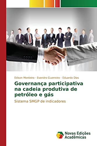 Governança participativa na cadeia produtiva de petróleo e gás: Sistema SMGP de indicadores