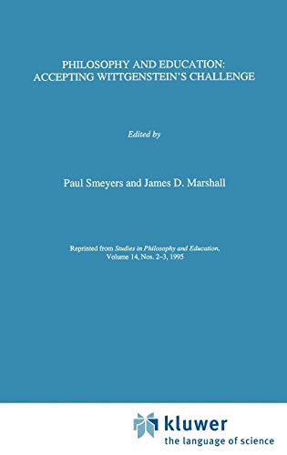 Philosophy and Education:: Accepting Wittgenstein's Challenge (Philosophy and Education, 6, Band 6)