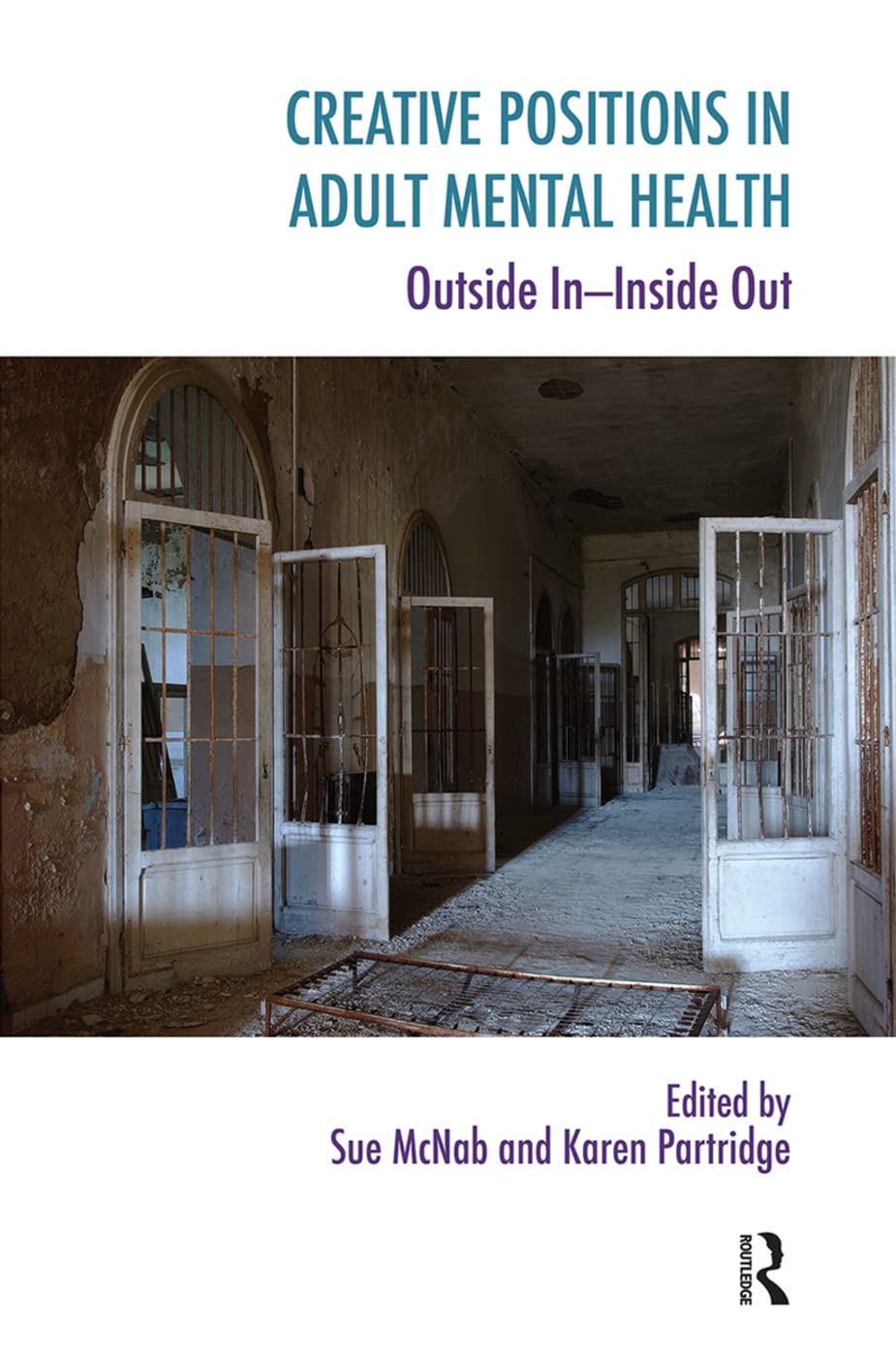 Creative Positions in Adult Mental Health: Outside In-Inside Out (Systemic Thinking and Practice)