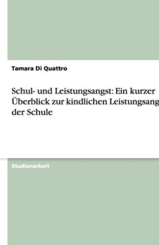 Schul- und Leistungsangst: Ein kurzer Überblick zur kindlichen Leistungsangst in der Schule