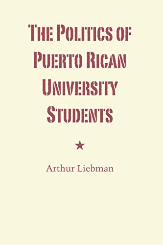 The Politics of Puerto Rican University Students (Latin American Monographs, Band 20)