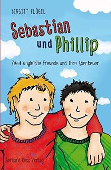 Sebastian und Phillip - Zwei ungleiche Freunde und ihre Abenteuer von Flögel, Birgitt | Buch | Zustand sehr gut