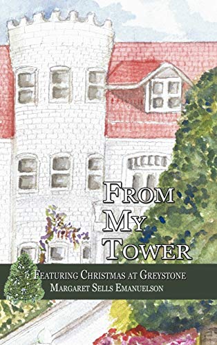 From My Tower: Featuring Christmas at Greystone