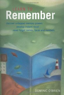 Learn to Remember: Transform Your Memory Skills