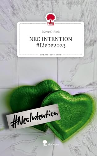NEO INTENTION #Liebe2023. Life is a Story - story.one