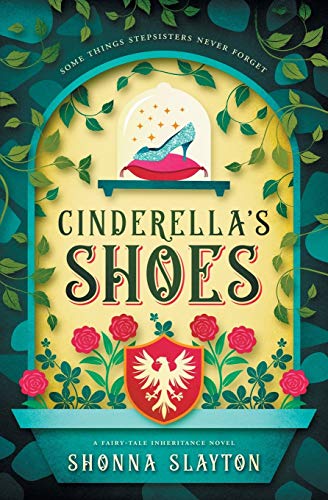 Cinderella's Shoes (Fairy-tale Inheritance Series, Band 2)