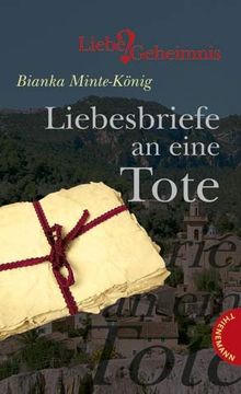 Liebesbriefe an eine Tote, aus der Reihe Liebe&Geheimnis