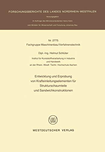 Entwicklung und Erprobung von Krafteinleitungselementen für Strukturschaumteile und Sandwichkonstruktionen (Forschungsberichte des Landes Nordrhein-Westfalen, 2775, Band 2775)