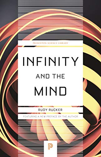 Rudy Rucker Infinity And The Mind, The Science And Philosophy Of The Infinite (Princeton Science Library, Band 26)
