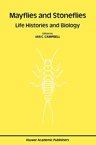 Mayflies and Stoneflies: Life Histories and Biology: Proceedings of the 5th International Ephemeroptera Conference and the 9th International Plecoptera Conference (Series Entomologica, 44, Band 44)