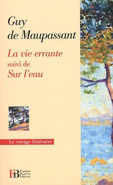 La vie errante. Sur l'eau