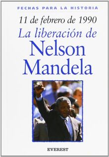 11 de febrero de 1990: La liberación de Nelson Mandela (Fechas para la historia)