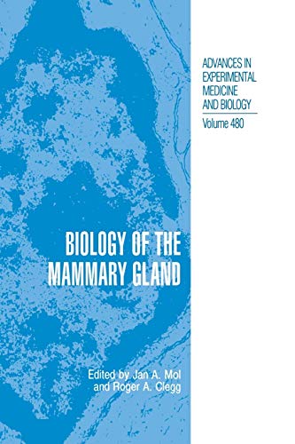Biology of the Mammary Gland (Advances in Experimental Medicine and Biology, 480, Band 480)