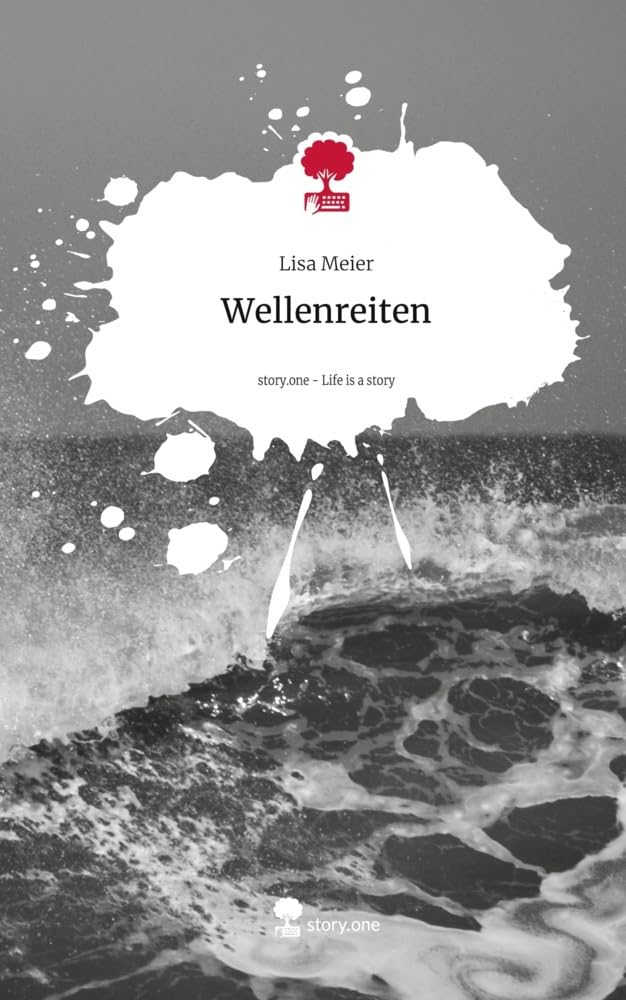 Wellenreiten. Life is a Story - story.one: DE