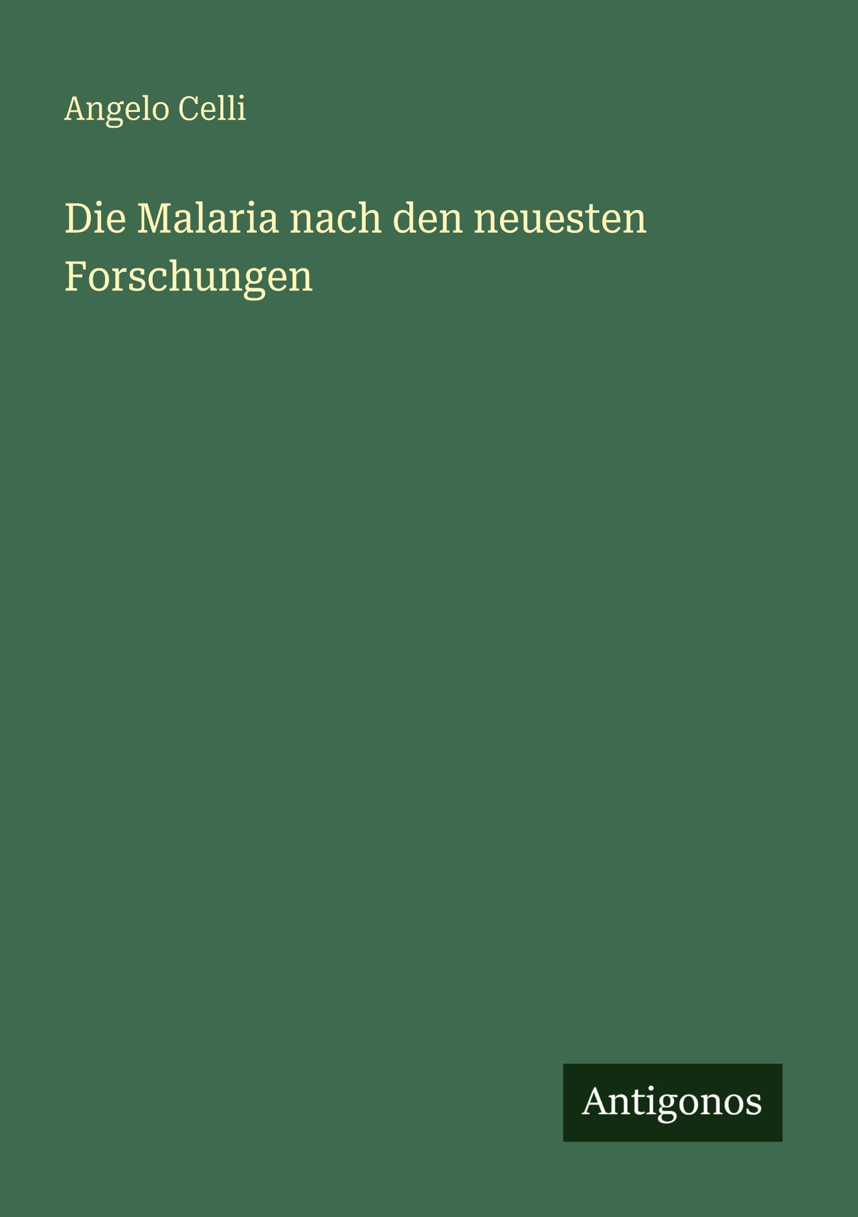 Die Malaria nach den neuesten Forschungen