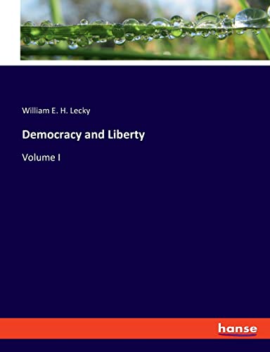 Democracy and Liberty: Volume I