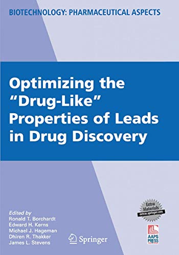Optimizing the Drug-Like Properties of Leads in Drug Discovery (Biotechnology: Pharmaceutical Aspects, IV)