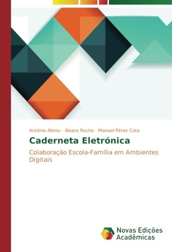 Caderneta Eletrónica: Colaboração Escola-Família em Ambientes Digitais