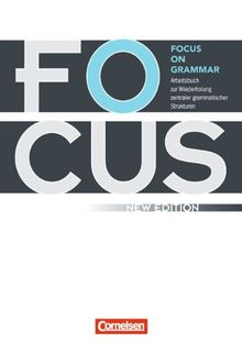 Focus on Grammar - New Edition: B1-B2 - Arbeitsbuch mit eingelegtem Lösungsschlüssel