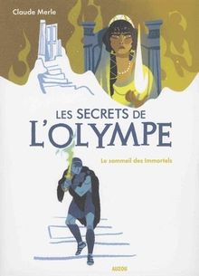 Les secrets de l'Olympe. Vol. 2. Le sommeil des immortels