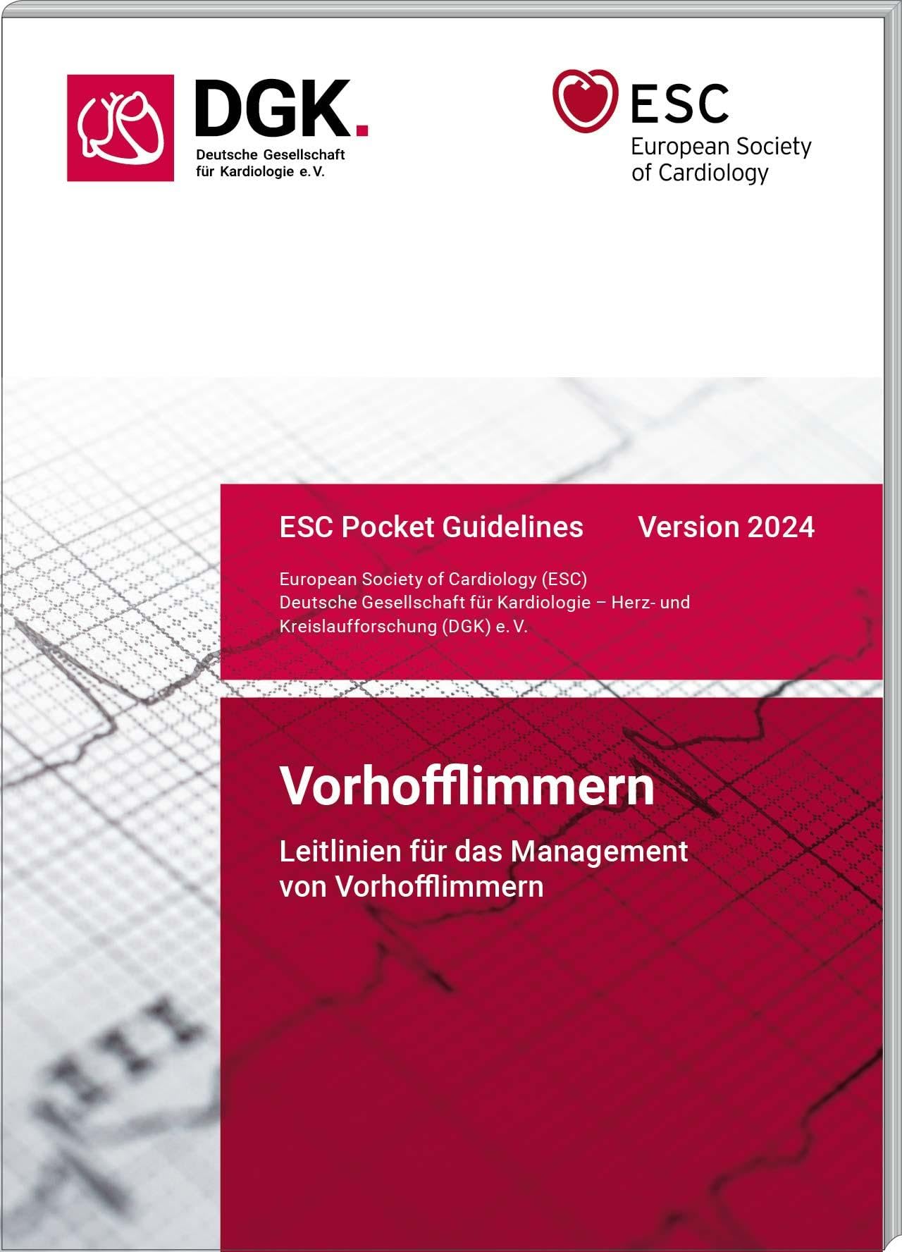 Vorhofflimmern: Leitlinien für das Management von Vorhofflimmern (Version 2024) (ESC/DGK Pocket-Leitlinien)