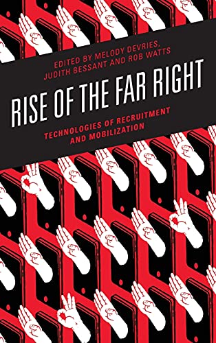 Rise of the Far Right: Technologies of Recruitment and Mobilization