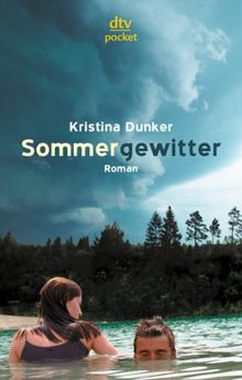 Sommergewitter: Roman von Dunker, Kristina | Buch | Zustand gut