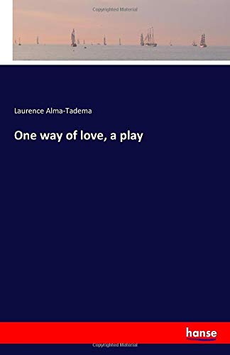 One way of love, a play