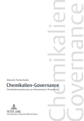 Chemikalien-Governance: Chemikalienregulierung aus ökonomischer Perspektive