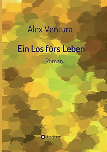 Ein Los fürs Leben: Roman