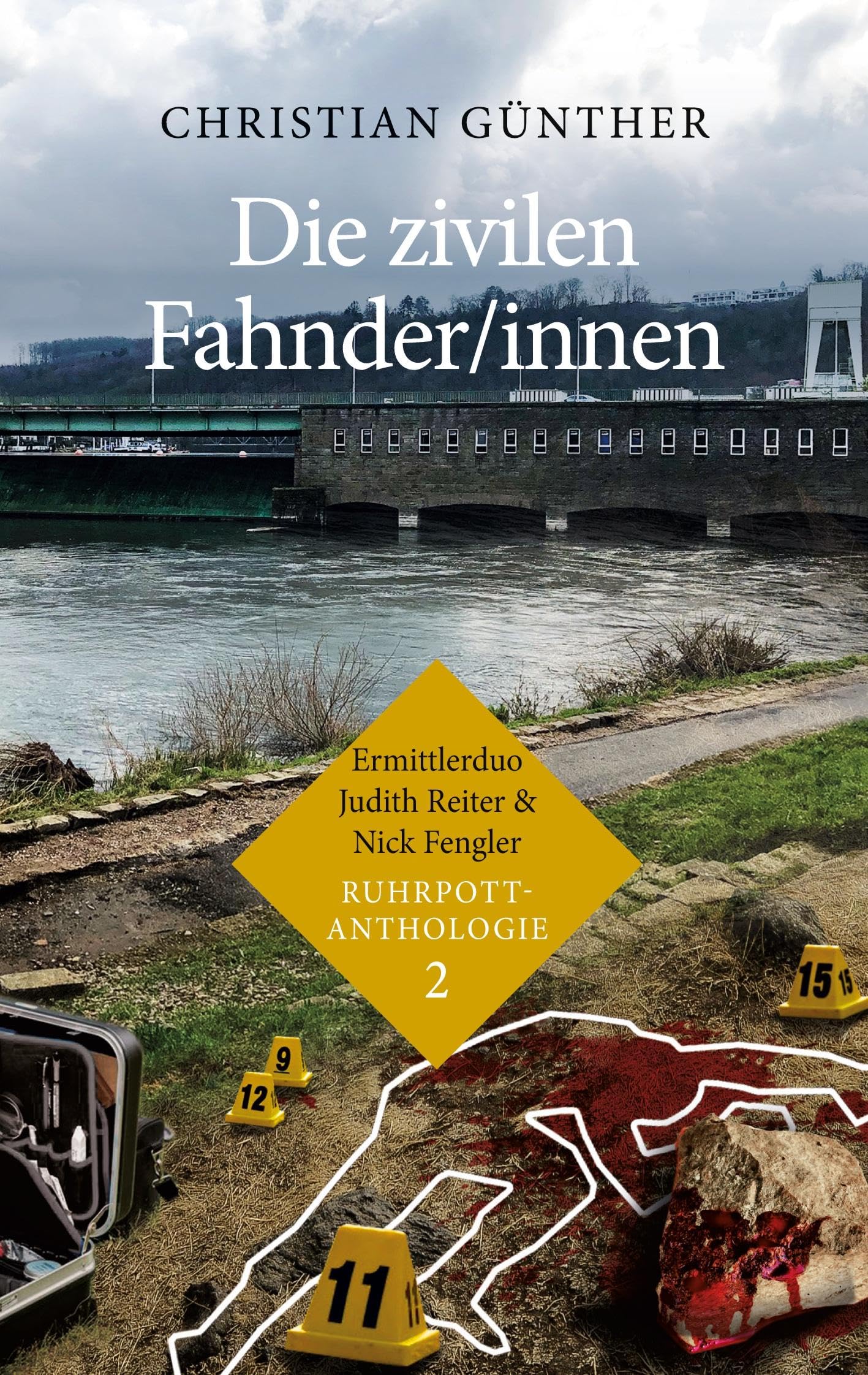 Die zivilen Fahnder/innen: Ermittlerduo Judith Reiter und Nick Fengler - Ruhrpott-Anthologie (2)