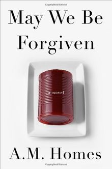 May We Be Forgiven: A Novel