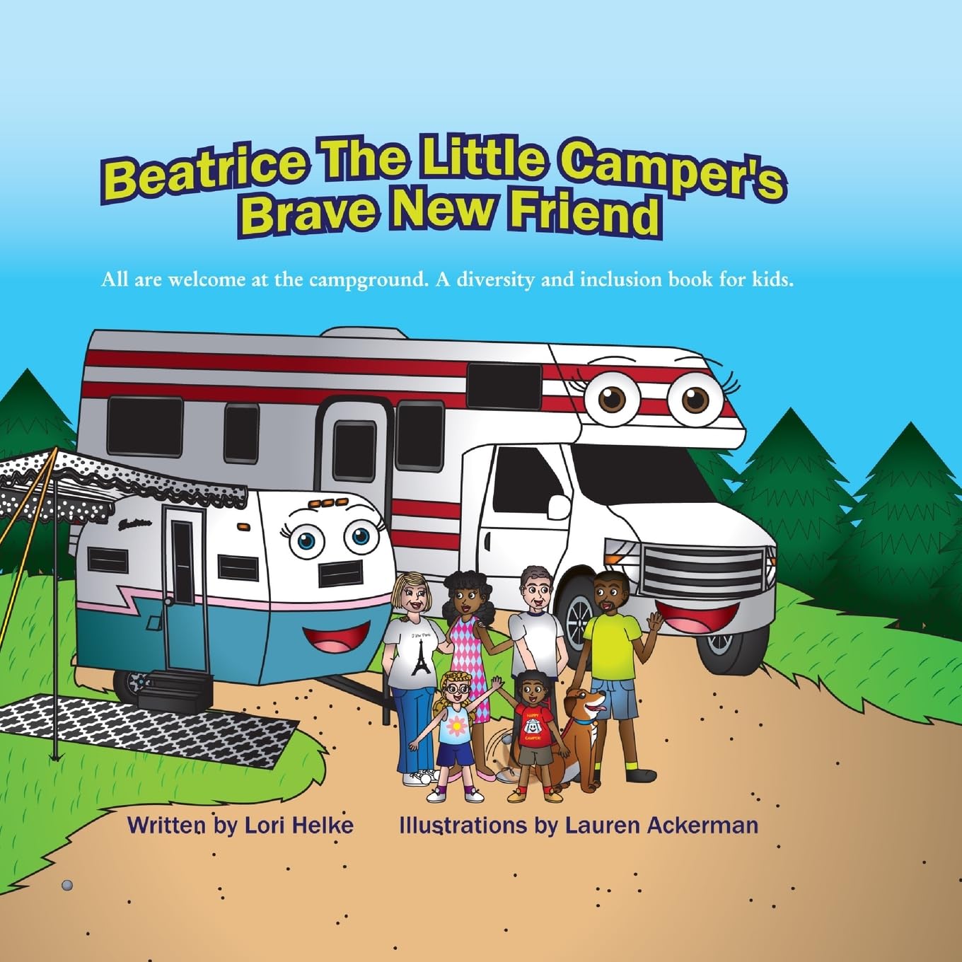 Beatrice The Little Camper's Brave New Friend: All are welcome at the campground. A diversity and inclusion book for kids.: All Are welcome At The Campground. An Inclusion Camping Books For Kids