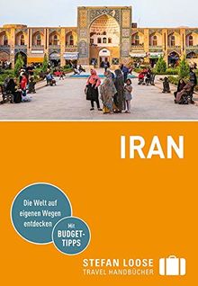 Stefan Loose Reiseführer Iran: mit Reiseatlas