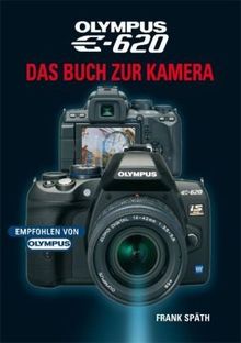 Olympus E-620: Das Buch zur Kamera
