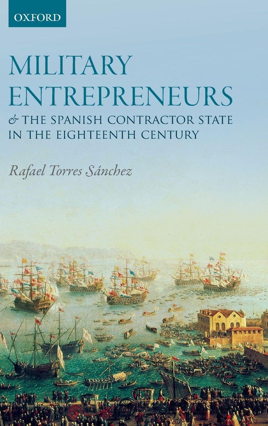 MILIT ENTREP & SPAN CONTR STATE 18TH C