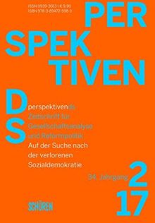 Auf der Suche nach der verlorenenen Sozialdemokratie (Perspektiven ds)