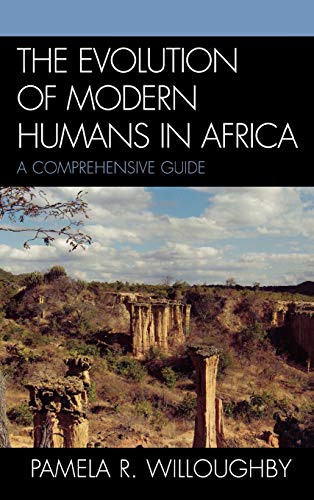The Evolution of Modern Humans in Africa: A Comprehensive Guide (African Archaeology Series)