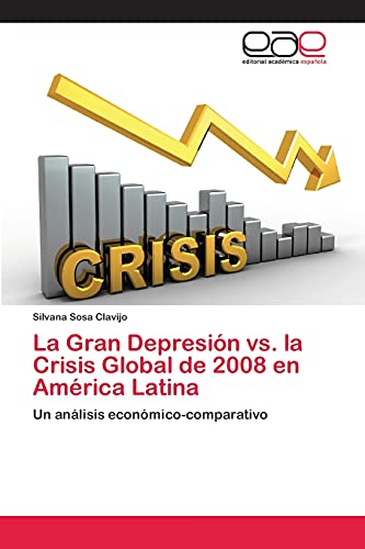 La Gran Depresión vs. la Crisis Global de 2008 en América Latina: Un análisis económico-comparativo