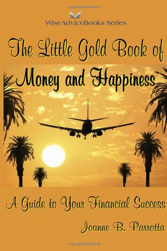 The Little Gold Book of Money and Happiness: A Guide to Your Financial Success