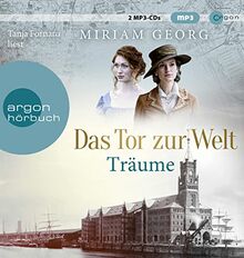 Das Tor zur Welt: Träume: . (Die Hamburger Auswandererstadt, Band 1)