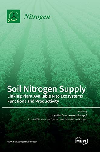 Soil Nitrogen Supply: Linking Plant Available N to Ecosystems Functions and Productivity