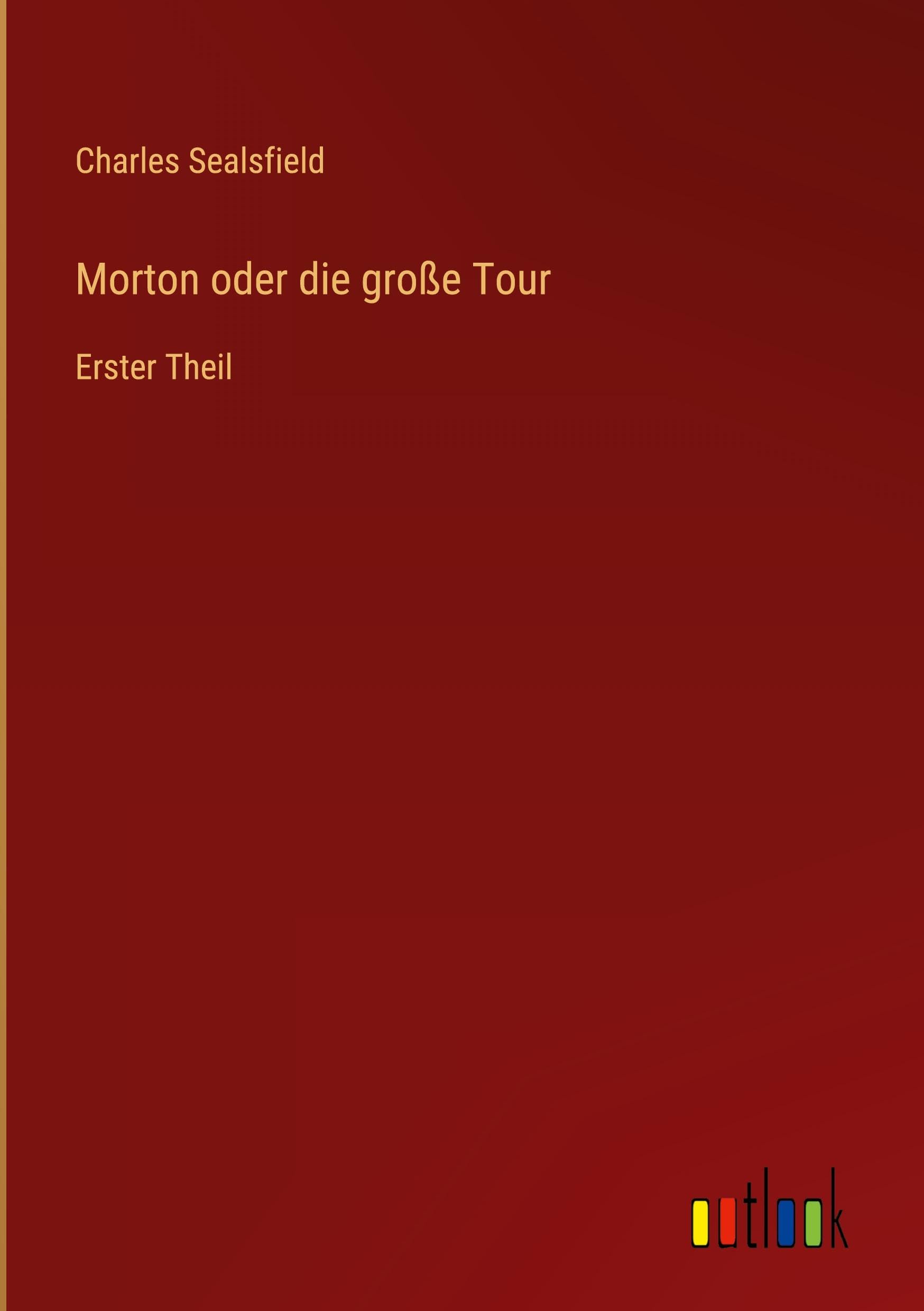 Morton oder die große Tour: Erster Theil