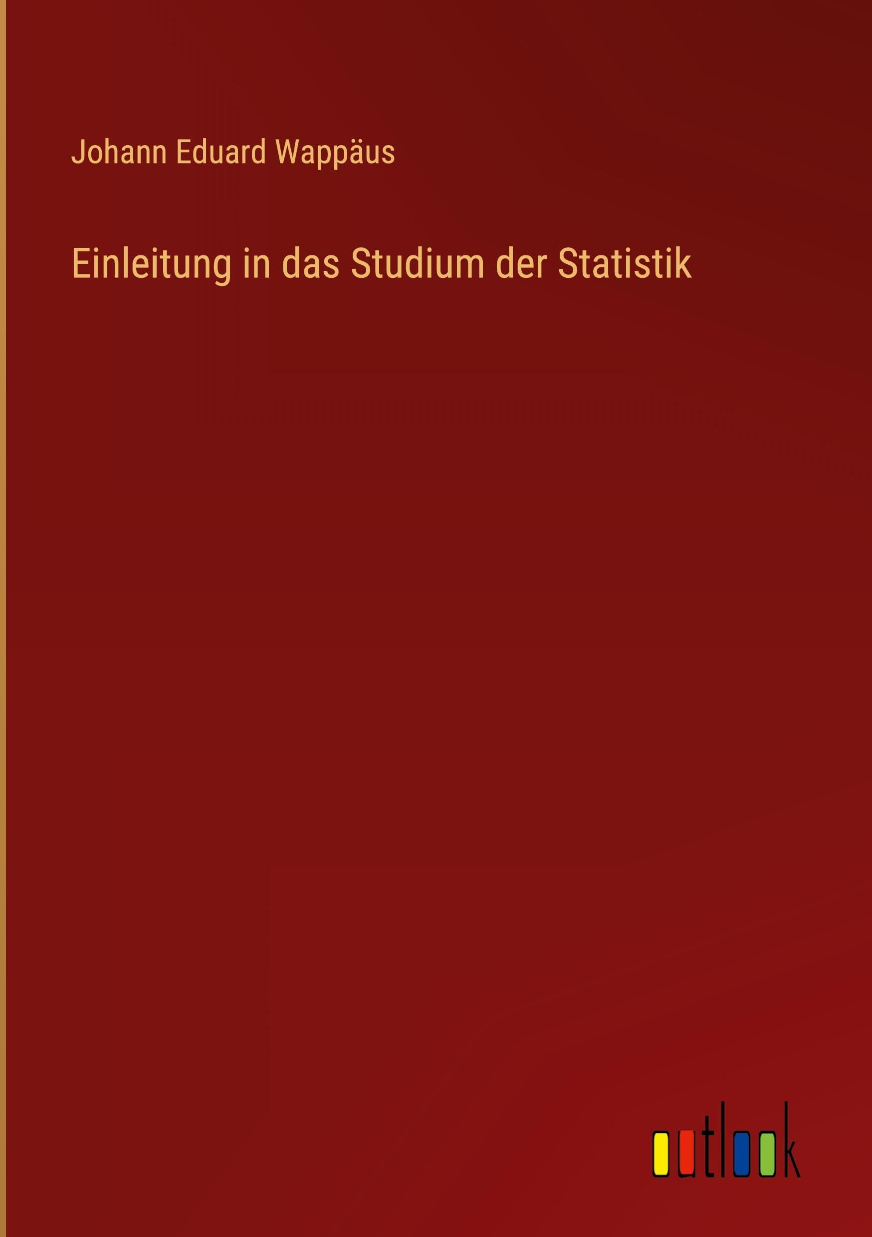 Einleitung in das Studium der Statistik