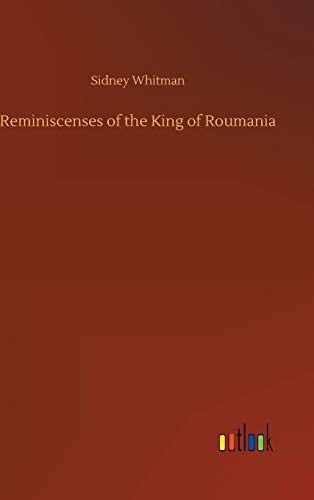 Reminiscenses of the King of Roumania