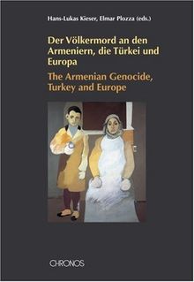 Der Völkermord an den Armeniern, die Türkei und Europa  The Armenian Genocide, Turkey and Europe