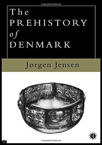 Jörgen Jensen The Prehistory Of Denmark
